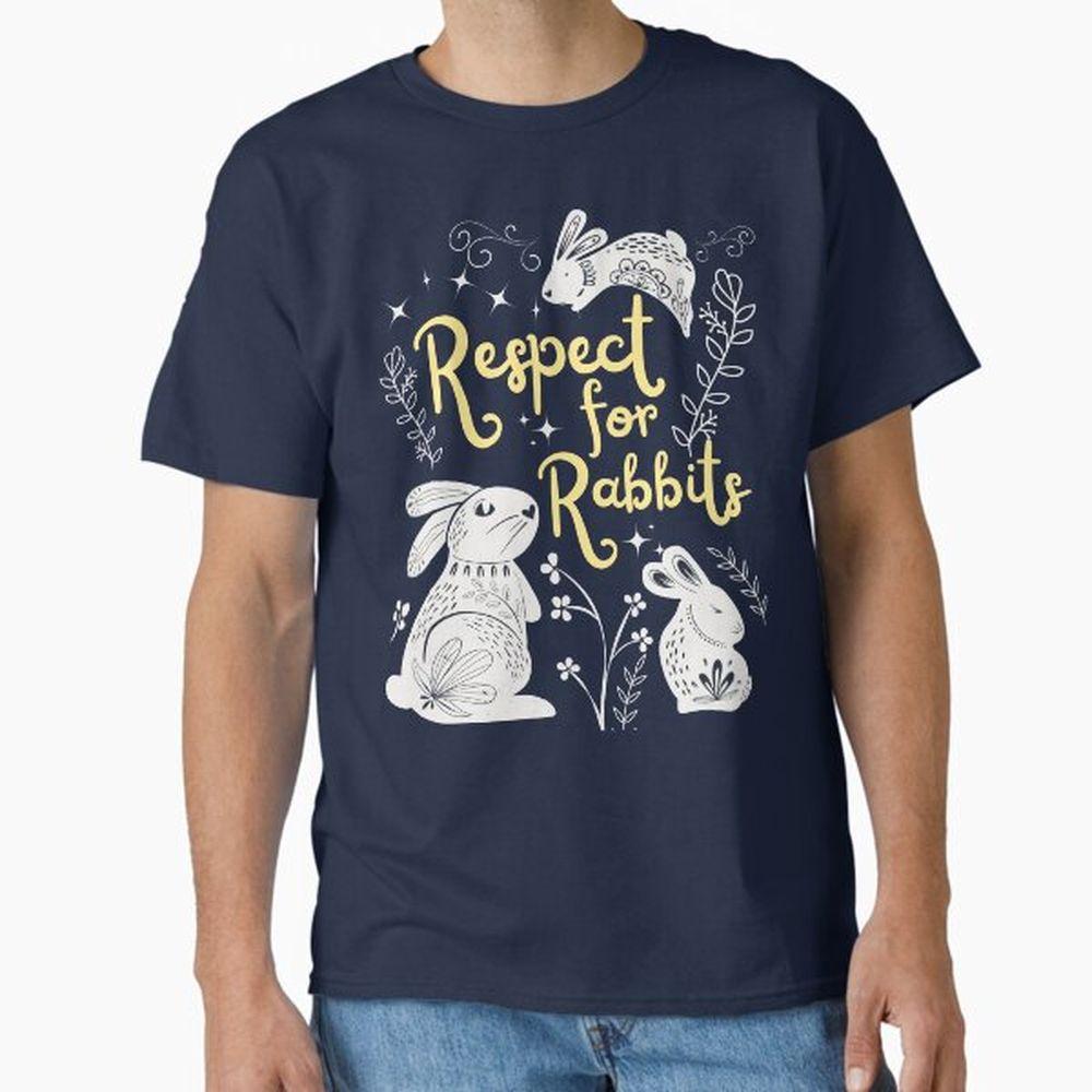 Bunny Rabbit Respect Whimsical Tshirt Bunny Rabbit Respect Whimsical Tshirt